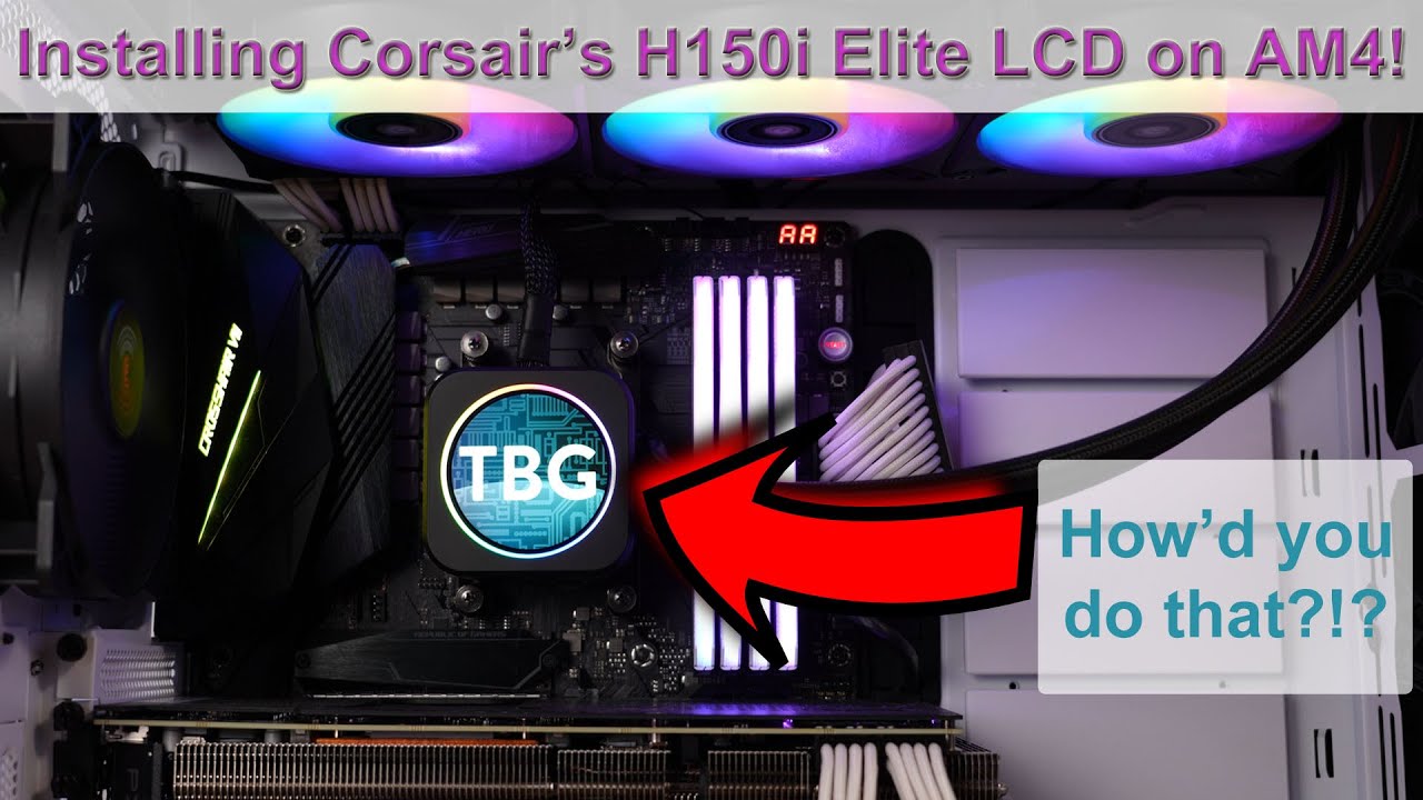 Corsair H150i Elite LCD CPU Cooler: How to Install and Set Up on the AMD AM4 Platform