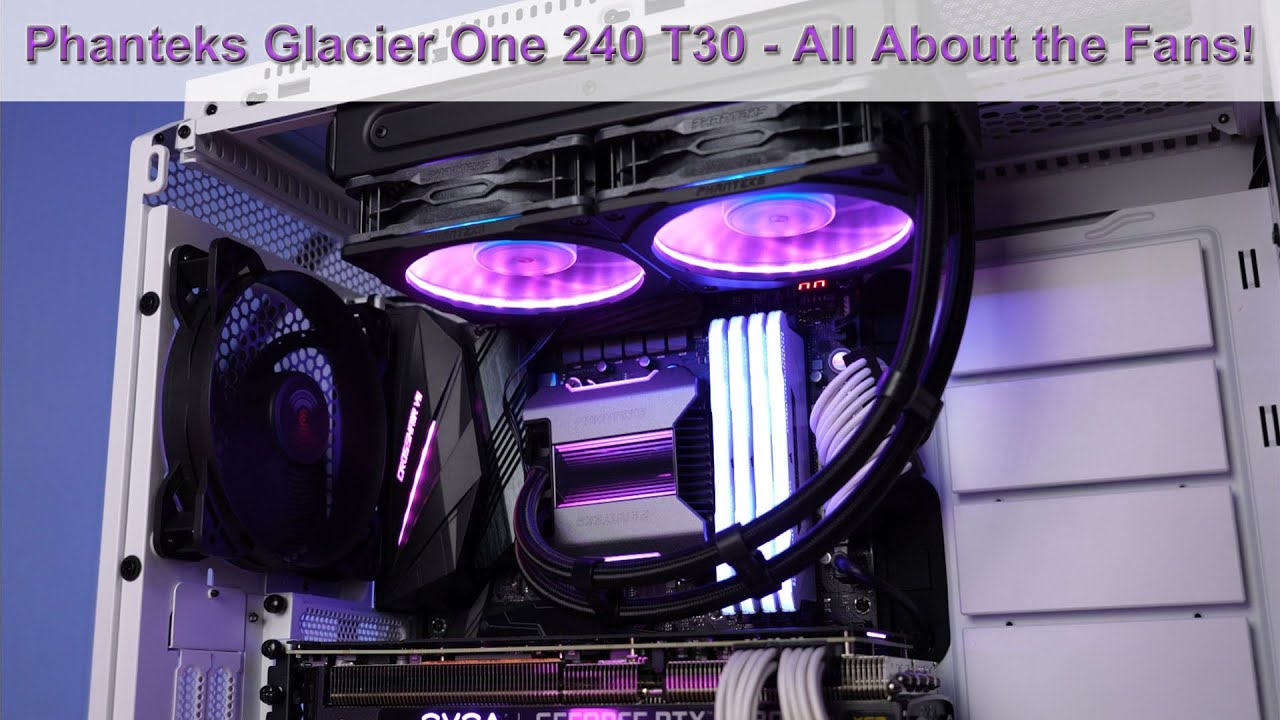 Phanteks Glacier One 240 T30 CPU Cooler Review, feat. Halos Fan Frames - Style Plus Substance?