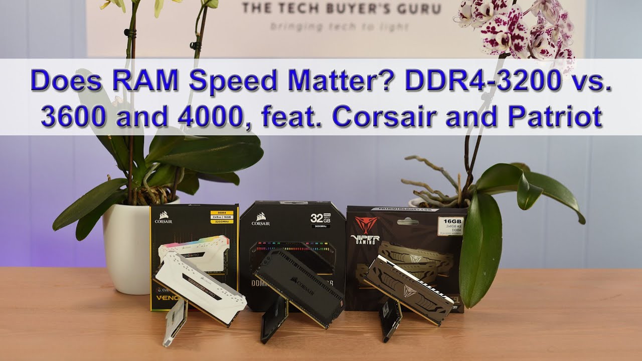 Does RAM Speed Matter? DDR4-3200 vs. 3600 and 4000, feat. Corsair and Patriot Viper